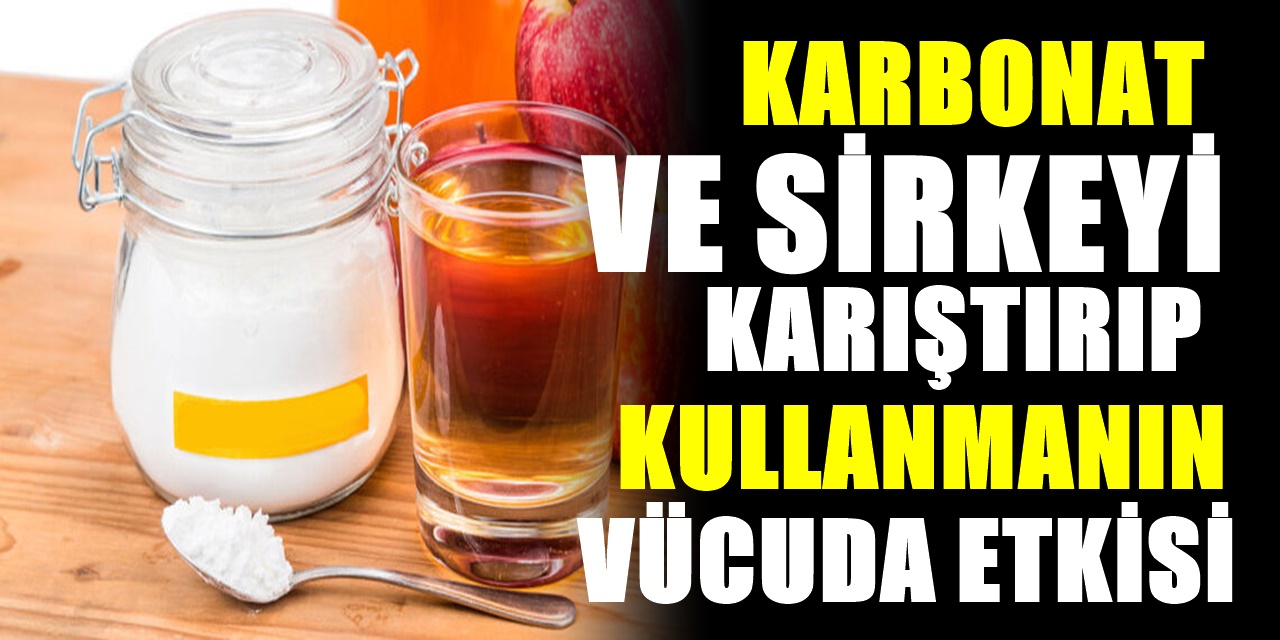 Karbonat ve elma sirkesini karıştırıp kullanırsanız bunlar olur
