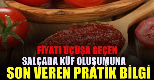Salçada küf oluşumunu engelleyen Büyükanne yöntemi