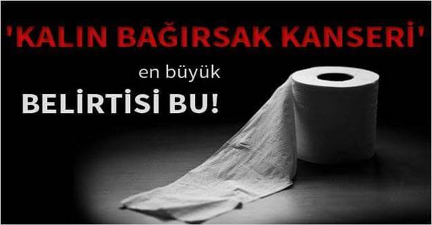 Sinsi hastalık Kalın Bağırsak kanseri. Anlamak ondan kurtulmak ise çok basit