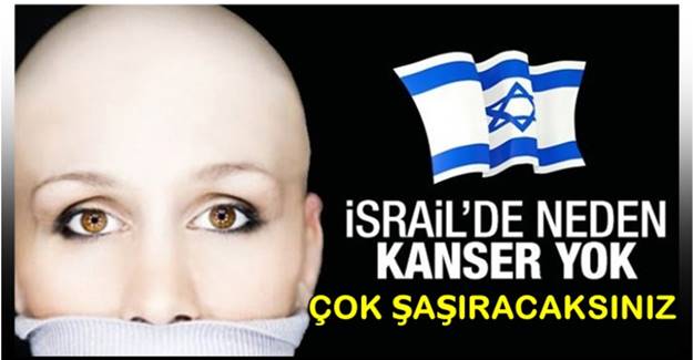 İsrail'de neden kanser yok?