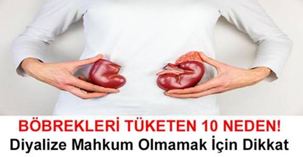Diyalize mahkum olmamak için dikkat