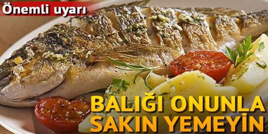 Balık Yerken Bunu Yanından Uzak Tutun Bütün Besin Değeri Gidiyor