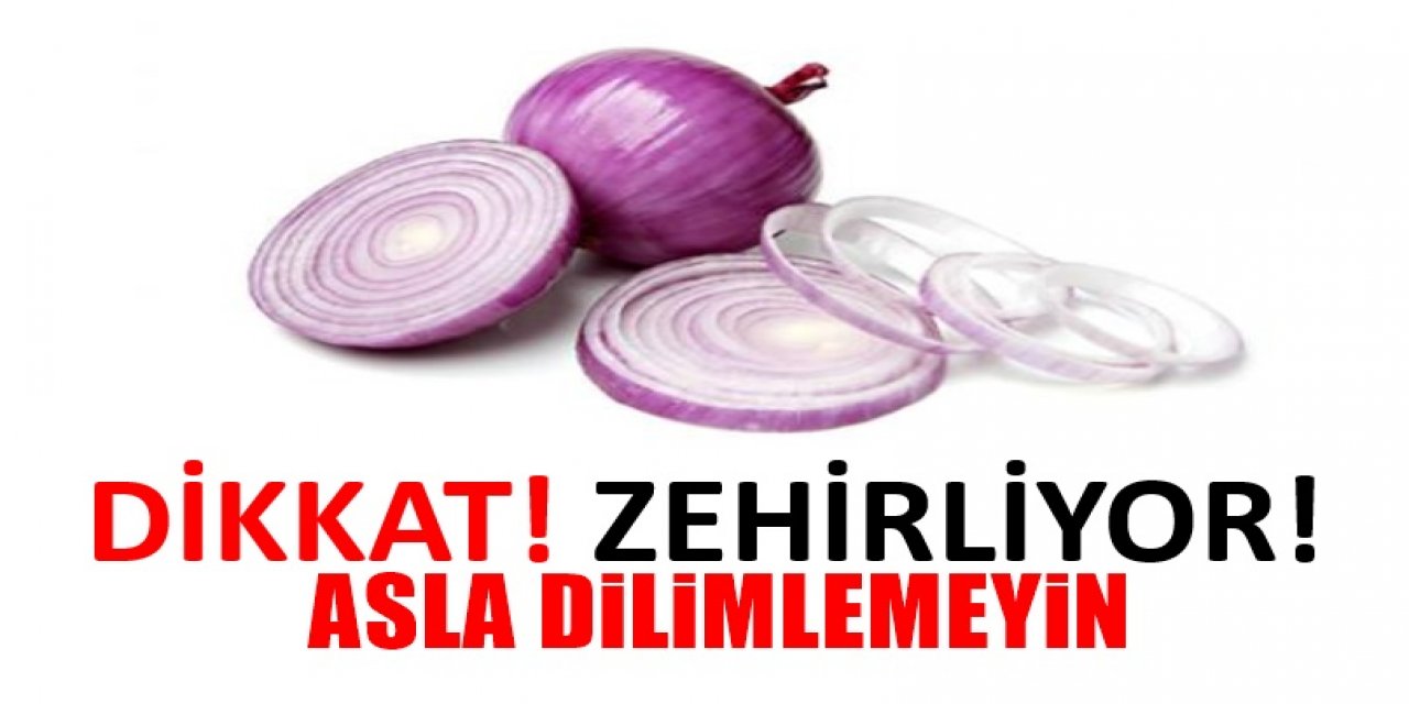 Soğanı Sakın Böyle Yemeyin Yoksa Zehirlenebilirsiniz