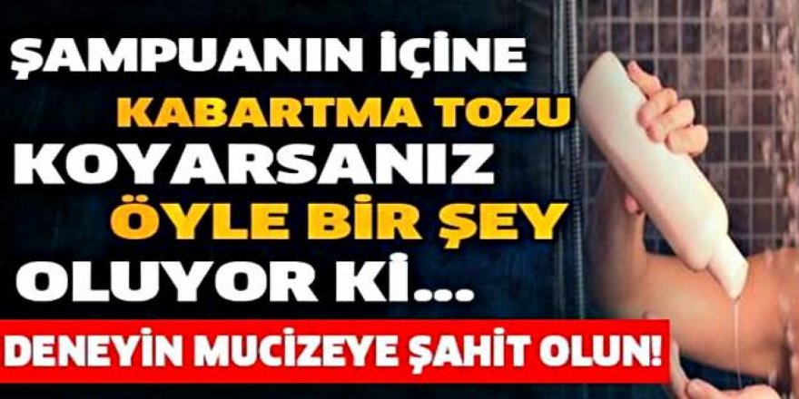 Şampuanın İçine bir tutam kabartma tozu ekleyip saçınızı yıkarsanız o sorun geçiyor