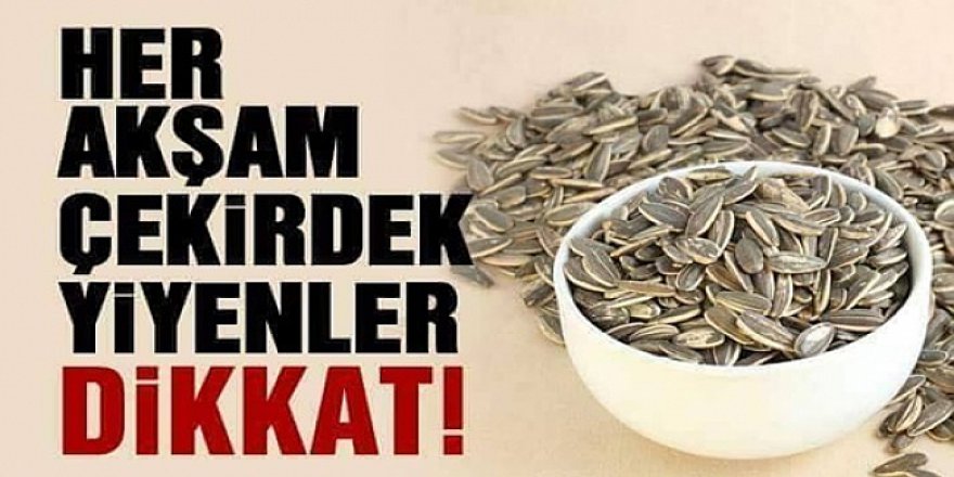 Çekirdek Sevenlere uyarı: Ay Çekirdeği Yerine Kabak Çekirdeği Yerseniz o sorun biter