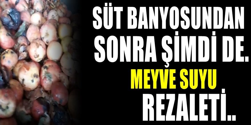 Önce süt banyosu şimdi de meyve suyu rezaleti. Midenizi bulandıran yeni rezalet.