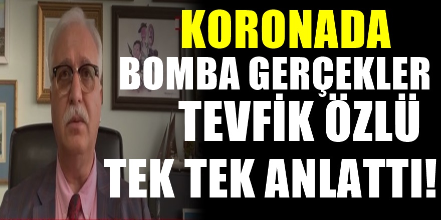 Bilim Kurulu Üyesi Tevfik Özlü bütün gerçekleri açıkladı! İşte hiç bir yerde olmayan bombalar