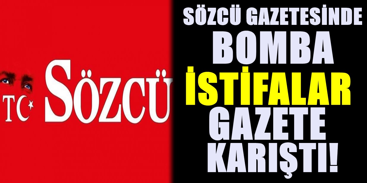 Sözcü gazetesinde büyük şok! İki önemli isimle yollar ayrıldı