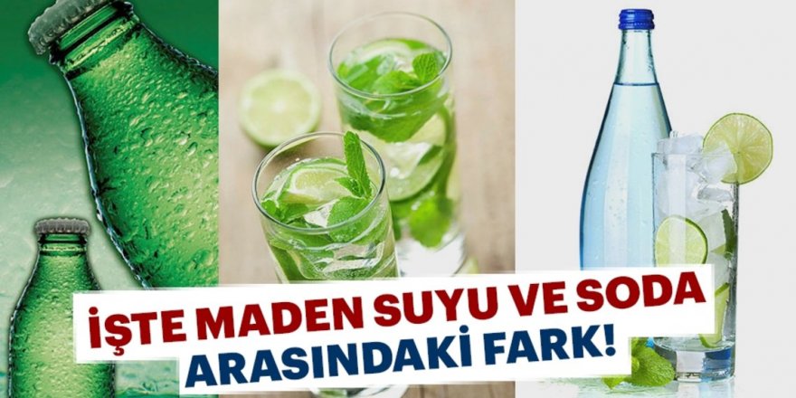 Maden suyu ve Soda arasındaki şaşırtan fark ortaya çıktı! Hepimiz bugüne kadar yanıldık