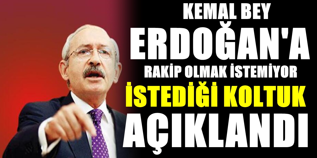 Kılıçdaroğlu Cumhurbaşkanı adayı olmayacak ancak istediği koltuk herkesi şaşkına çevirdi