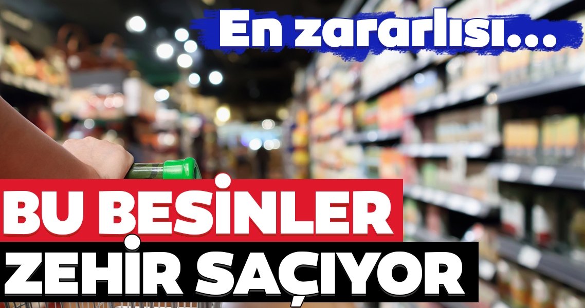 Zehir Saçan yiyecekler Açıklandı - Açıklanan Listeye Herkes Pes Artık Dedi
