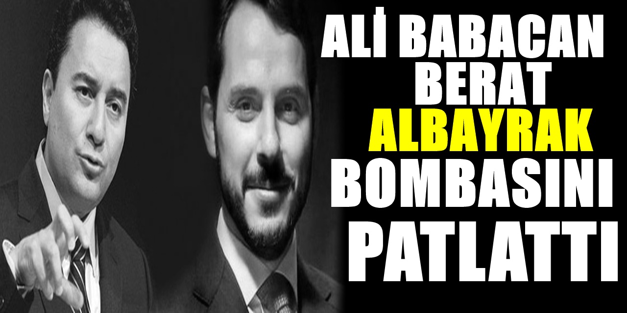 Ali Babacan Berat Albayrak açıklamasıyla sinirleri zıplattı..