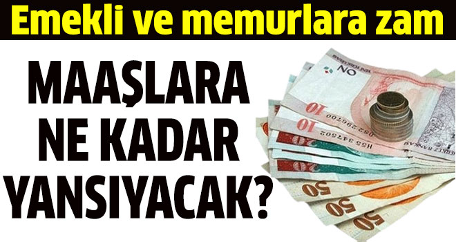 Memur ve Emeklilerin Alacağı Ek Zam Belli Oldu!