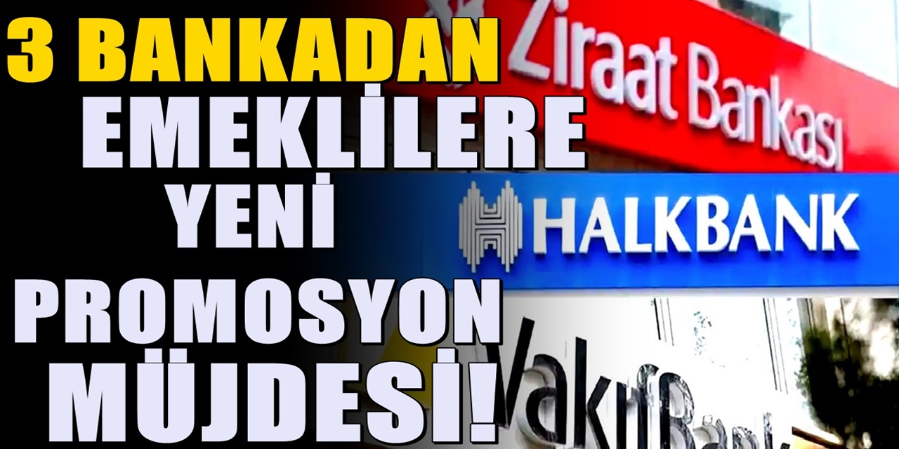 Bayram öncesi promosyon dopingi! Halkbank, Vakıfbank ve Ziraat Bankası'ndan emekli müjdesi