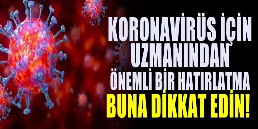 İşin uzmanı açıkladı. Koronaya yakalanırsanız sakın bunu yapmayın. Bilinmeyen gerçek